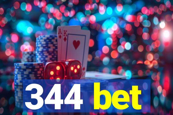 344 bet